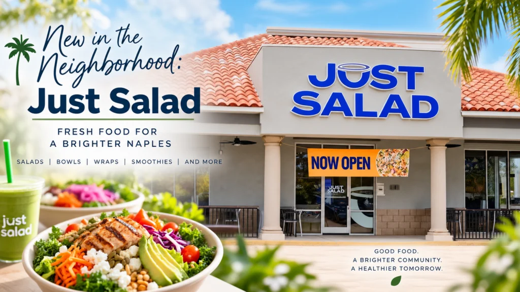 Just Salad restaurant in Naples, Florida, featuring its storefront with fresh salads, bowls and smoothies.