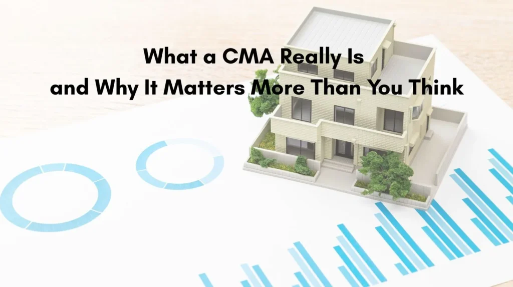 What a CMA Really Is - and Why It Matters More Than You Think
